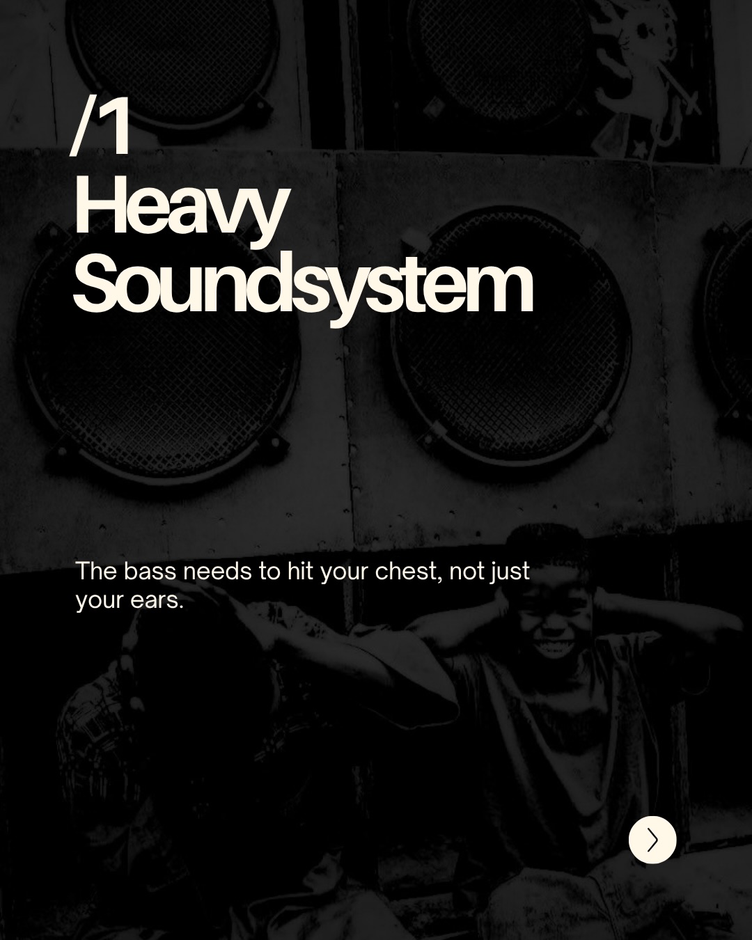 /1 Heavy Soundsystem. The bass needs to hit your chest, not just your ears.